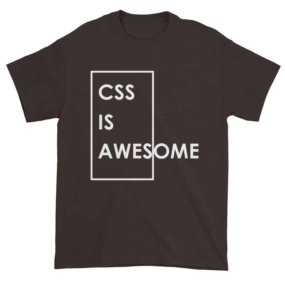 CSS is Awesome T-Shirt (chocolate)