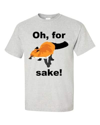 Oh For Fox Sake T-Shirt (ash)