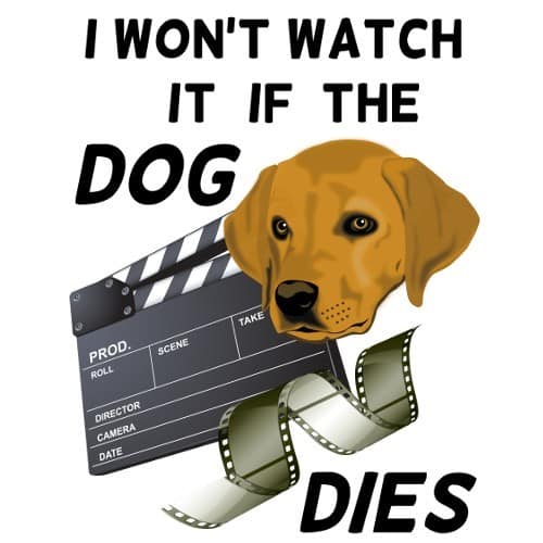 I Won't Watch if the Dog Dies