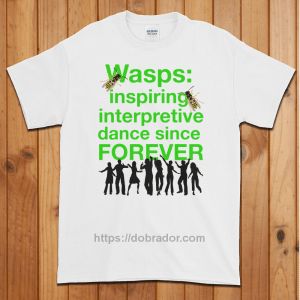 Wasps Inspire Interpretive Dance T-Shirt