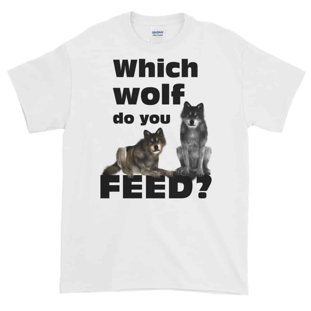 Which Wolf do you Feed T-Shirt
