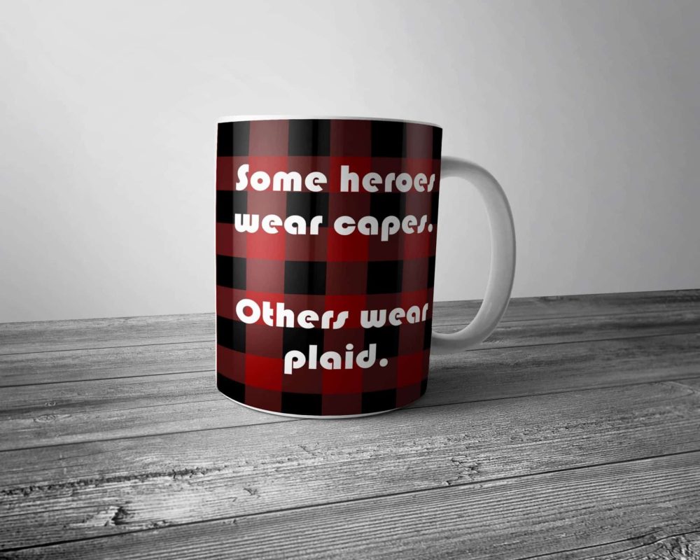 Some Heroes Wear Plaid Mug
