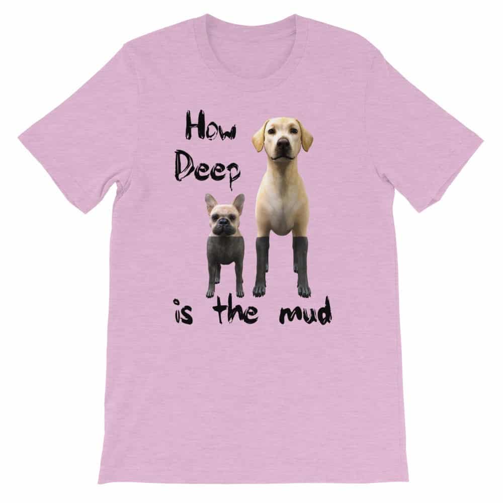 How Deep is the Mud T-Shirt