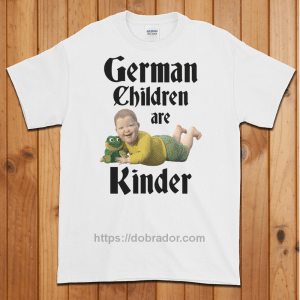 German Children are Kinder T-Shirt