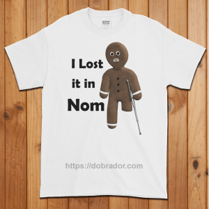 I Lost it in Nom T-Shirt