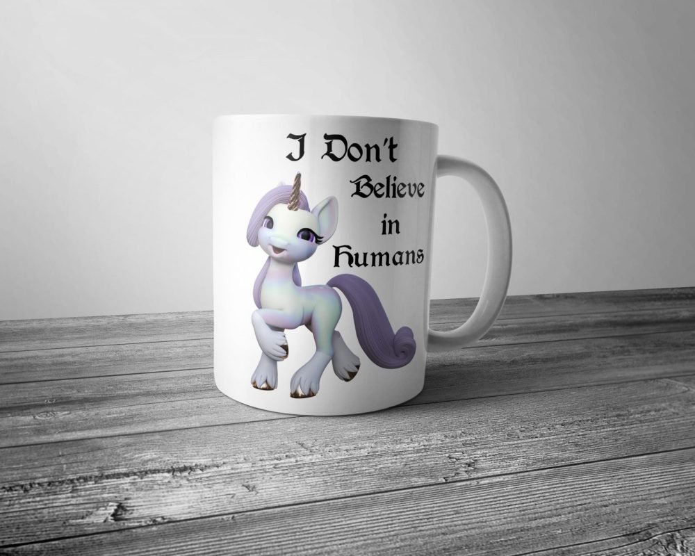 I Don't Believe in Humans Unicorn Mug