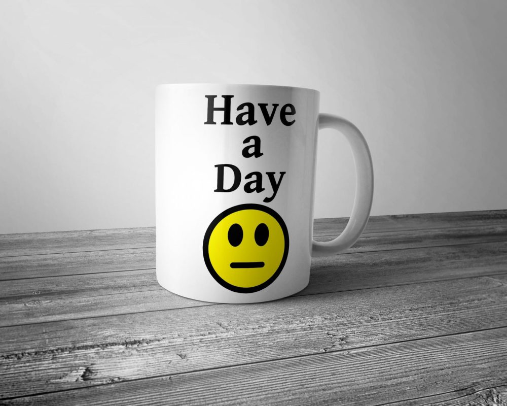 Have a Day Mug