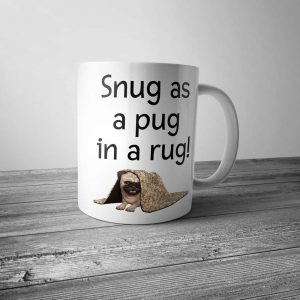 Snug as a Pug in a Rug Mug