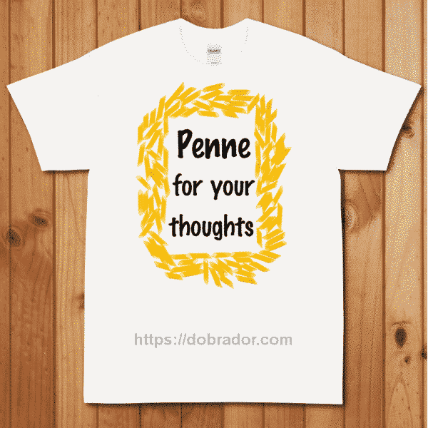 Penne for Your Thoughts T-Shirt