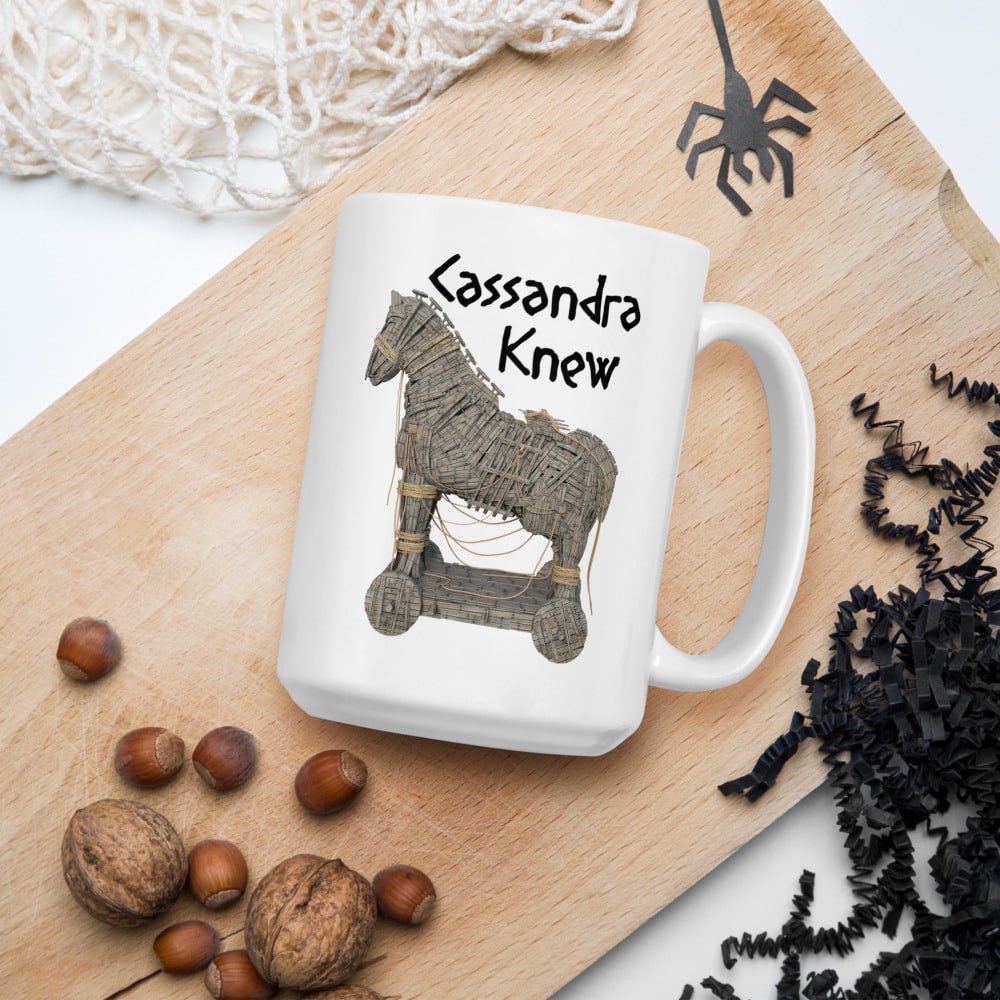 Cassandra Knew Mug