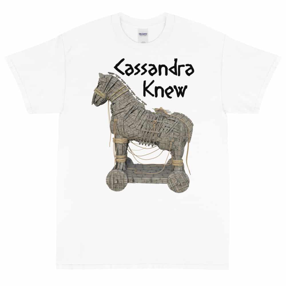Cassandra Knew T-Shirt (Unisex)